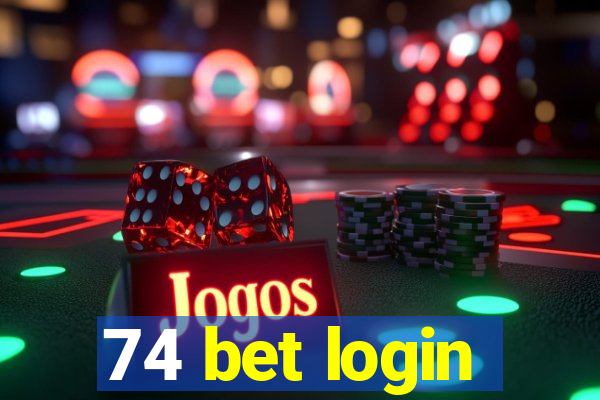 74 bet login